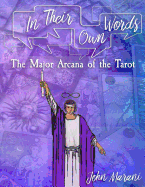In Their Own Words: The Major Arcana of the Tarot