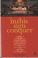 In This Sign Conquer: A History of the Society of the Holy Cross (Societas Sanctae Crucis) 1855-2005