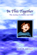 In This Together: The Journey of a Mother and Child