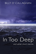 In Too Deep and Other Stories