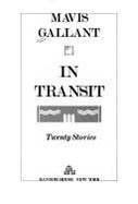 In Transit: Twenty Stories - Gallant, Mavis