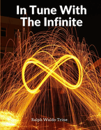 In Tune With The Infinite: Fullness Of Peace, Power, And Plenty