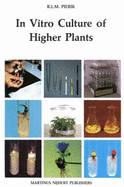 In Vitro Culture of Higher Plants - Pierik, R L M