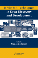 In Vivo MR Techniques in Drug Discovery and Development