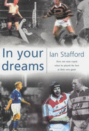 In Your Dreams: How One Man Coped When He Played the Best at Their Own Game - Stafford, Ian