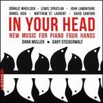 In Your Head: New Music for Piano Four Hands