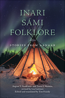 Inari Smi Folklore: Stories from Aanaar - Koskimies, August V