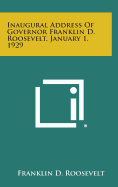 Inaugural Address of Governor Franklin D. Roosevelt, January 1, 1929