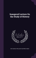 Inaugural Lecture on the Study of History