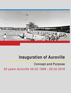 Inauguration of Auroville: Concept and Purpose