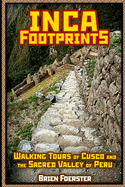 Inca Footprints: Walking Tours Of Cusco And The Sacred Valley
