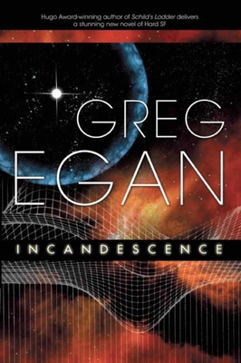 Incandescence - Egan, Greg