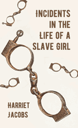 Incidents in the Life of a Slave Girl Hardcover