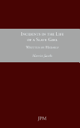 Incidents in the Life of a Slave Girl, Written by Herself