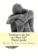 Incidents in the Life of a Slave Girl - Constantine-Simms, Delroy (Editor), and Jacobs, Harriet Anne