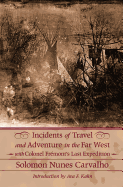 Incidents of Travel and Adventure in the Far West: With Colonel Fremont's Last Expedition Across the Rocky Mountains: Including Three Months' Residence in Utah, and a Perilous Trip Across the Great American Desert to the Pacific