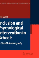 Inclusion and Psychological Intervention in Schools: A Critical Autoethnography - Quicke, John