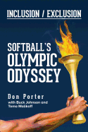 Inclusion/Exclusion: Softball's Olympic Odyssey