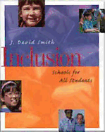 Inclusion: Schools for All Students - Smith, J David