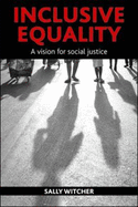 Inclusive Equality: A Vision for Social Justice