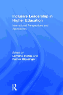 Inclusive Leadership in Higher Education: International Perspectives and Approaches