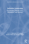 Inclusive Leadership: Transforming Diverse Lives, Workplaces, and Societies