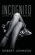 Incognito: Life Down Under