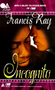 Incognito - Ray, Francis