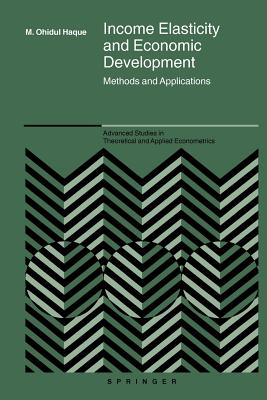 Income Elasticity and Economic Development: Methods and Applications - Haque, M. Ohidul