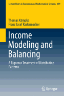 Income Modeling and Balancing: A Rigorous Treatment of Distribution Patterns