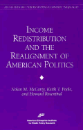 Income Redistribution & the Realignment of American Politics (AEI Studies on Understanding Economic Inequality)
