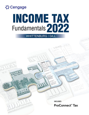 Income Tax Fundamentals 2022 (with Intuit Proconnect Tax Online) - Whittenburg, Gerald E, and Altus-Buller, Martha, and Gill, Steven
