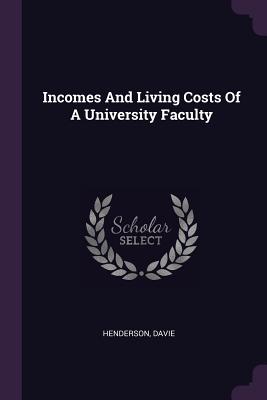 Incomes And Living Costs Of A University Faculty - Henderson, Henderson, and Davie, Davie