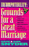 Incompatibility: Grounds for a Great Marriage - Snyder, Chuck, and Snyder, Barb, and Smalley, Gary, Dr. (Designer)