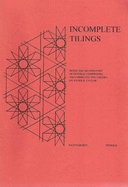 Incomplete Tilings: Being the Second Part of Several Comprising the Complete? Polyhedra
