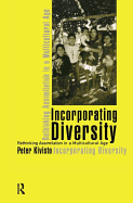 Incorporating Diversity: Rethinking Assimilation in a Multicultural Age