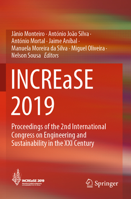 Increase 2019: Proceedings of the 2nd International Congress on Engineering and Sustainability in the XXI Century - Monteiro, Janio (Editor), and Joo Silva, Antnio (Editor), and Mortal, Antnio (Editor)