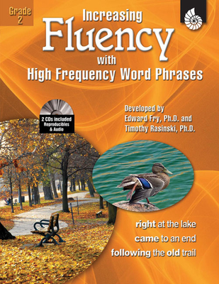 Increasing Fluency with High Frequency Word Phrases Grade 2 - Rasinski, Timothy, PhD, and Fry, Edward, and Knoblock, Kathleen