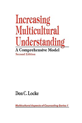 Increasing Multicultural Understanding: A Comprehensive Model - Locke, Don C