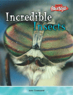 Incredible Creatures: Insects