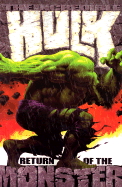 Incredible Hulk Volume 1: Return of the Monster Tpb - Jones, Bruce