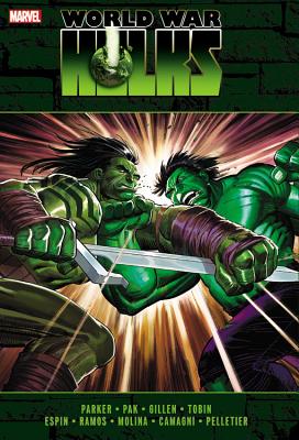 Incredible Hulks: World War Hulks - Parker, Jeff (Text by), and Wilcox, Harrison (Text by), and Reed, Scott (Text by)
