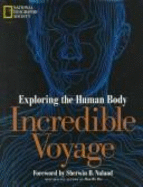 Incredible Voyage: Exploring the Human Body: Exploring the Human Body