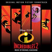 Incredibles 2 [Original Motion Picture Soundtrack] - Michael Giacchino