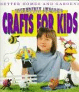 Incredibly Awesome Crafts for Kids - Better Homes and Gardens (Editor)