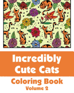 Incredibly Cute Cats Coloring Book