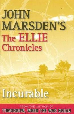 Incurable: The Ellie Chronicles 2 - Marsden, John