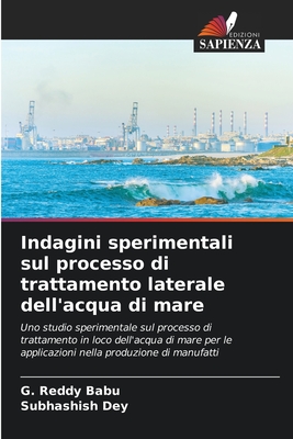 Indagini sperimentali sul processo di trattamento laterale dell'acqua di mare - Babu, G Reddy, and Dey, Subhashish