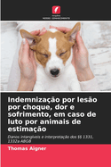 Indemniza??o por les?o por choque, dor e sofrimento, em caso de luto por animais de estima??o