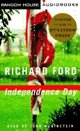 Independence Day - Ford, Richard, and Rubinstein, John (Read by)